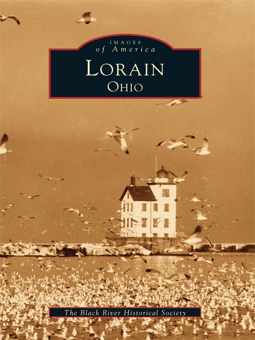 Title details for Lorain, Ohio by Black River Historical Society - Available